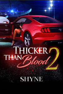 Thicker Than Blood 2